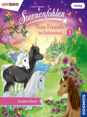 cover image of Der kleine Drache--Sternenfohlen--Neue Freunde im Einhornland, Teil 1 (ungekürzt)
